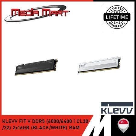 KLEVV FIT V DDR5 (6000/6400 | CL30 /32) 2x16GB (BLACK/WHITE) RAM
